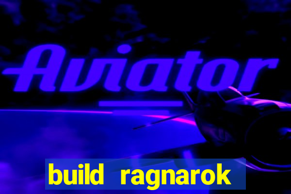 build ragnarok history reborn 1x